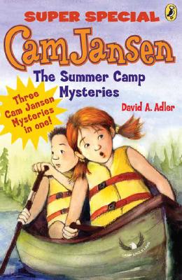 CAM Jansen: CAM Jansen and the Summer Camp Mysteries: A Super Special - David A. Adler