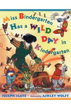 Coperta cărții 'Miss Bindergarten Has a Wild Day in Kindergarten - Joseph Slate'