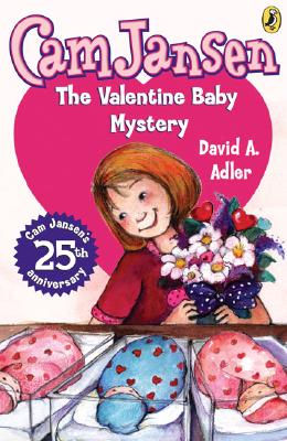 CAM Jansen: CAM Jansen and the Valentine Baby Mystery #25 - David A. Adler