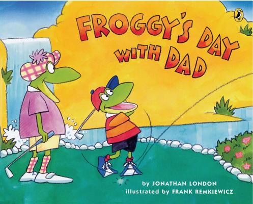 Froggy's Day with Dad - Jonathan London
