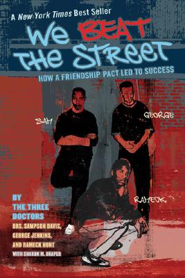 We Beat the Street: How a Friendship Pact Led to Success - Sampson Davis