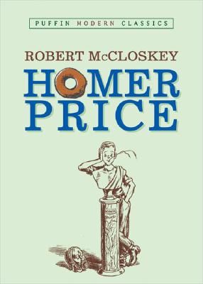 Homer Price (Puffin Modern Classics) - Robert Mccloskey