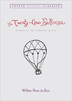 The Twenty-One Balloons (Puffin Modern Classics) - William Pene Du Bois