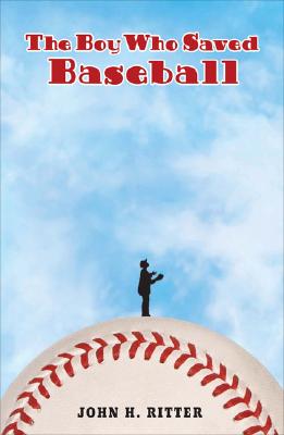 The Boy Who Saved Baseball - John Ritter