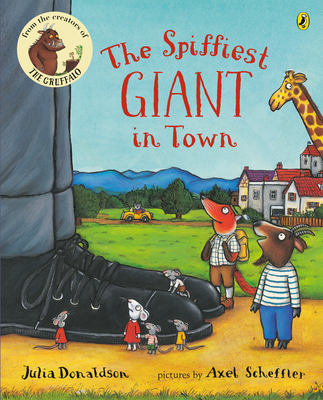 The Spiffiest Giant in Town - Julia Donaldson