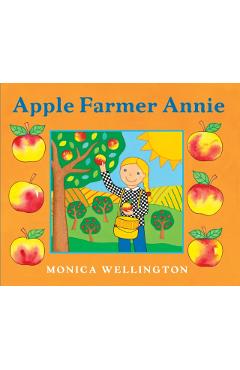 Apple Farmer Annie - Monica Wellington