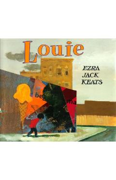 Coperta cărții 'Louie - Ezra Jack Keats'