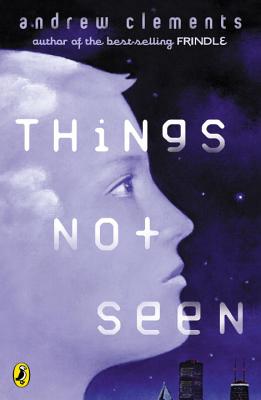 Things Not Seen - Andrew Clements