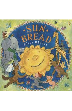 Poza produsului Sun Bread - Elisa Kleven