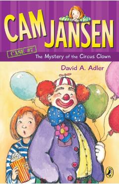 CAM Jansen: The Mystery of the Circus Clown #7 - David A. Adler