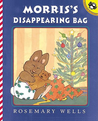 Morris's Disappearing Bag - Rosemary Wells