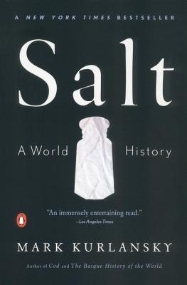 Salt: A World History - Mark Kurlansky