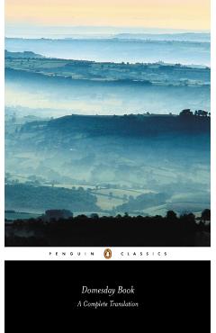 Domesday Book (Penguin Classic): A Complete Translation - G. H. Martin
