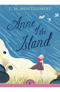 Anne of the Island - L. M. Montgomery