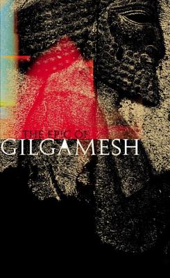 The Epic of Gilgamesh - Anonymous