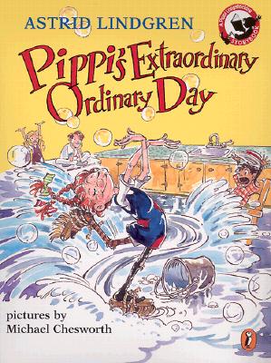 Pippi's Extraordinary Ordinary Day - Astrid Lindgren