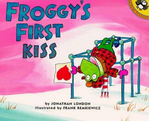 Froggy's First Kiss - Jonathan London