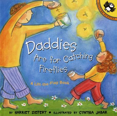 Daddies Are for Catching Fireflies - Harriet Ziefert