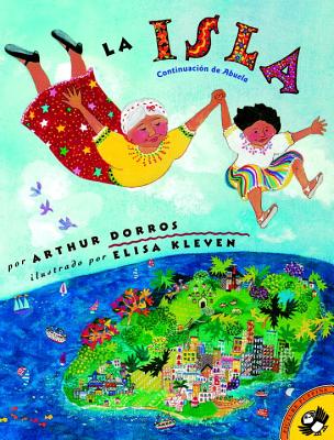 La Isla (Spanish Edition) - Arthur Dorros
