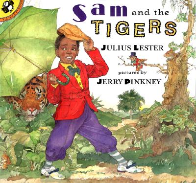Sam and the Tigers: A New Telling of Little Black Sambo - Julius Lester