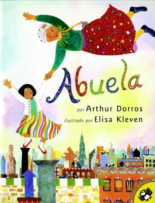 Abuela (Spanish Edition) - Arthur Dorros