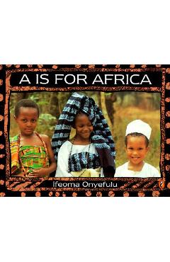 Coperta cărții 'A is for Africa - Ifeoma Onyefulu'