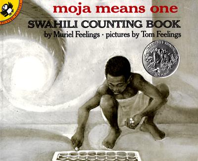 Moja Means One: Swahili Counting Book - Muriel Feelings