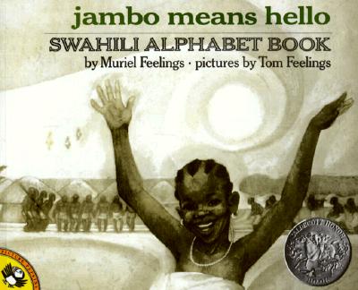 Jambo Means Hello: A Swahili Alphabet Book - Muriel Feelings