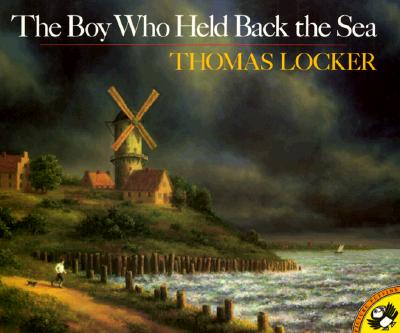 The Boy Who Held Back the Sea - Thomas Locker
