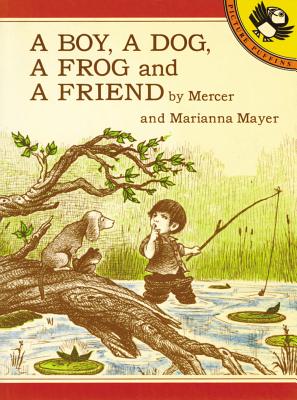 A Boy, a Dog, a Frog, and a Friend - Mercer Mayer