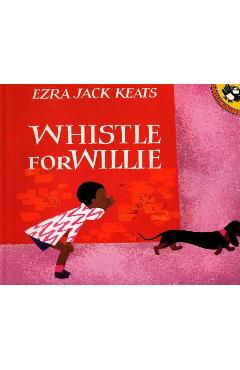 Poza produsului Whistle for Willie - Ezra Jack Keats
