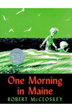One Morning in Maine - Robert Mccloskey