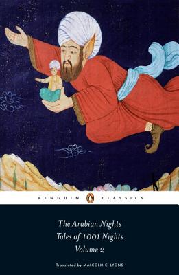The Arabian Nights, Volume 2: Tales of 1001 Nights: Nights 295 to 719 - Anonymous