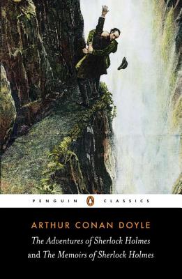 The Adventures of Sherlock Holmes & the Memoirs of Sherlock Holmes - Arthur Conan Doyle