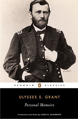 Personal Memoirs - Ulysses S. Grant