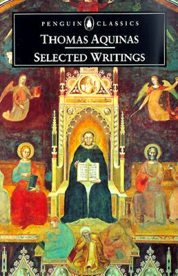 Selected Writings of Thomas Aquinas - Thomas Aquinas