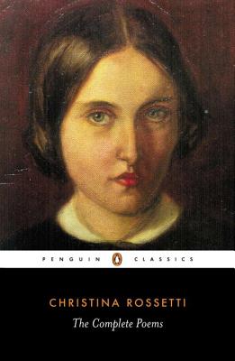 The Complete Poems - Christina Rossetti