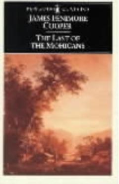 The Last of the Mohicans - James Fenimore Cooper