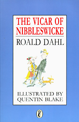 The Vicar of Nibbleswicke - Roald Dahl