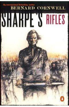 Poza produsului Sharpe's Rifles: Richard Sharpe and the French Invasion of Galicia, January 1809 - Bernard Cornwell
