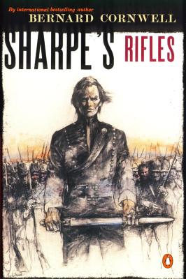 Sharpe's Rifles: Richard Sharpe and the French Invasion of Galicia, January 1809 - Bernard Cornwell
