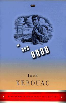 On the Road: (penguin Great Books of the 20th Century) - Jack Kerouac