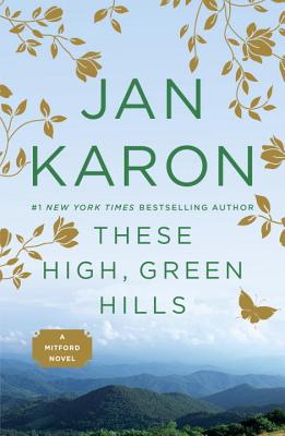 These High, Green Hills - Jan Karon