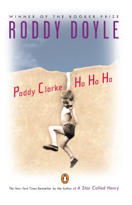 Paddy Clarke Ha Ha Ha - Roddy Doyle