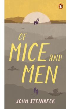 Of Mice and Men - John Steinbeck