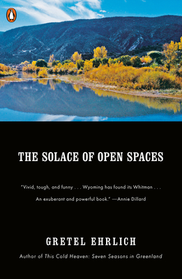The Solace of Open Spaces - Gretel Ehrlich