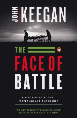 The Face of Battle - John Keegan