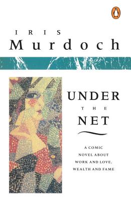 Under the Net - Iris Murdoch