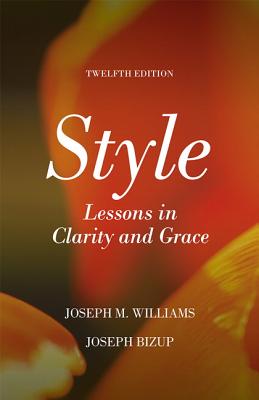 Style: Lessons in Clarity and Grace - Joseph M. Williams