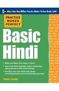 Coperta cărții 'Practice Makes Perfect Basic Hindi - Sonia Taneja'